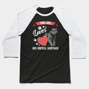 This Girl Loves Her British Shorthair - Cat Lover Saying Baseball T-Shirt